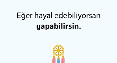 Unutma, hayal edersen her şey mümkün 😌