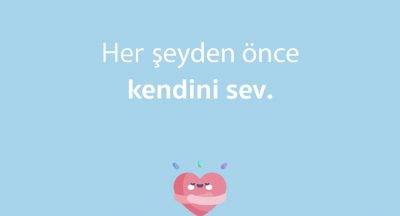 Kendini sevmekle başlar her şey 💕